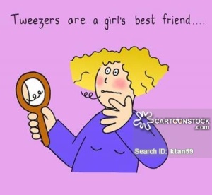 Tweezers are a girl's best friend.